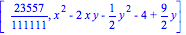 [23557/111111, x^2-2*x*y-1/2*y^2-4+9/2*y]